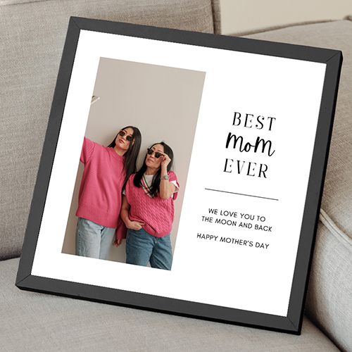 Best Mom Ever Custom Frame